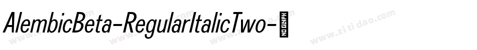 AlembicBeta-RegularItalicTwo字体转换