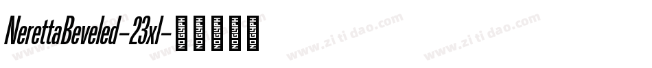NerettaBeveled-23xl字体转换