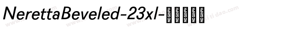 NerettaBeveled-23xl字体转换