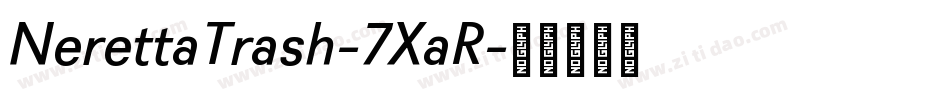 NerettaTrash-7XaR字体转换