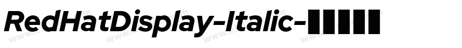 RedHatDisplay-Italic字体转换