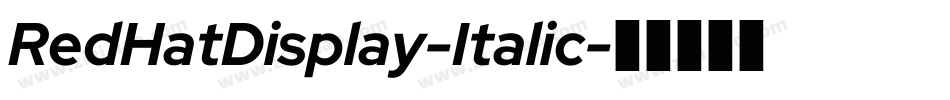 RedHatDisplay-Italic字体转换