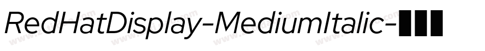 RedHatDisplay-MediumItalic字体转换