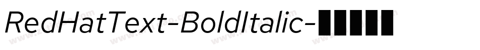 RedHatText-BoldItalic字体转换
