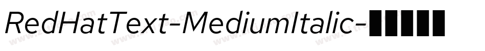RedHatText-MediumItalic字体转换