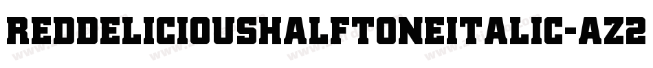 RedDeliciousHalftoneItalic-az2E字体转换