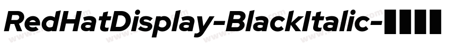 RedHatDisplay-BlackItalic字体转换