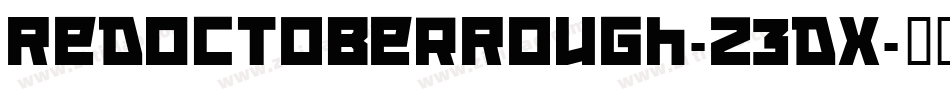 RedOctoberRough-Z3dx字体转换