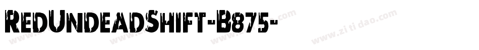 RedUndeadShift-B875字体转换
