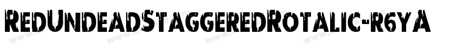 RedUndeadStaggeredRotalic-r6yA字体转换