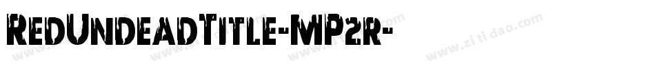 RedUndeadTitle-MP2r字体转换