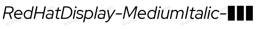 RedHatDisplay-MediumItalic字体转换