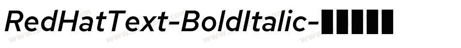 RedHatText-BoldItalic字体转换
