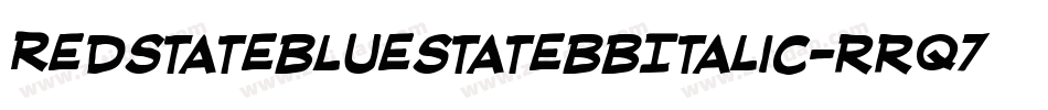 RedstatebluestatebbItalic-rrq7字体转换