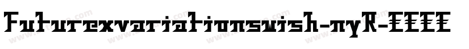 Futurexvariationswish-nyR字体转换