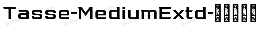 Tasse-MediumExtd字体转换