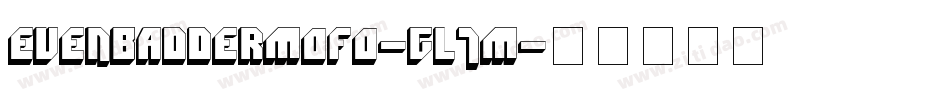 EvenBadderMofo-Gl7m字体转换