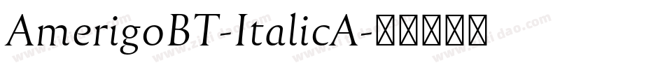 AmerigoBT-ItalicA字体转换