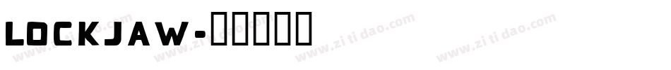 Lockjaw字体转换
