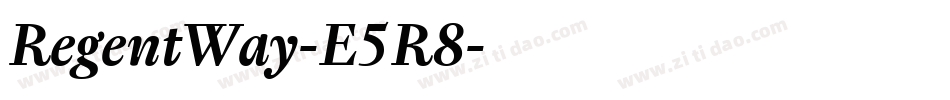RegentWay-E5R8字体转换 RegentWay-E5R8字体转换