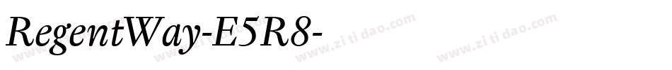RegentWay-E5R8字体转换 RegentWay-E5R8字体转换