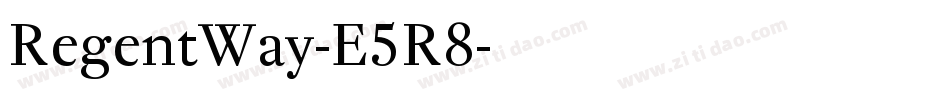 RegentWay-E5R8字体转换 RegentWay-E5R8字体转换