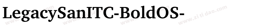 LegacySanITC-BoldOS字体转换