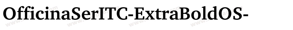 OfficinaSerITC-ExtraBoldOS字体转换