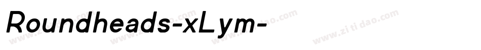 Roundheads-xLym字体转换