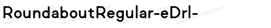 RoundaboutRegular-eDrl字体转换