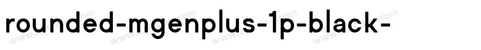 rounded-mgenplus-1p-black字体转换