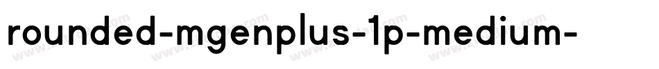 rounded-mgenplus-1p-medium字体转换