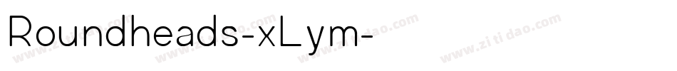 Roundheads-xLym字体转换