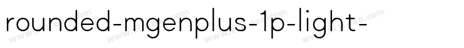 rounded-mgenplus-1p-light字体转换