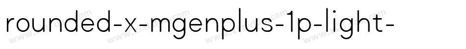 rounded-x-mgenplus-1p-light字体转换