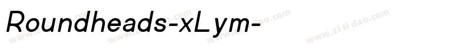 Roundheads-xLym字体转换