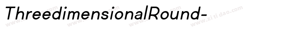 ThreedimensionalRound字体转换