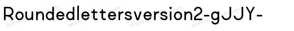Roundedlettersversion2-gJJY字体转换 Roundedlettersversion2-gJJY字体转换