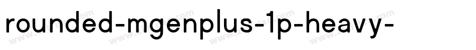 rounded-mgenplus-1p-heavy字体转换