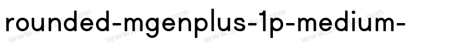rounded-mgenplus-1p-medium字体转换