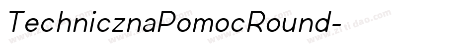 TechnicznaPomocRound字体转换