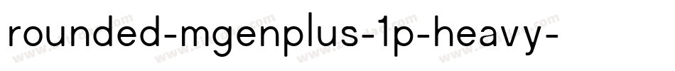 rounded-mgenplus-1p-heavy字体转换