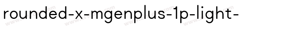 rounded-x-mgenplus-1p-light字体转换