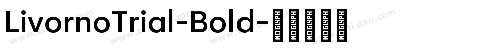 LivornoTrial-Bold字体转换