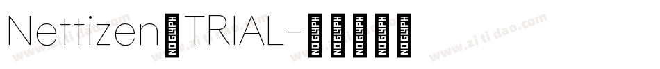 Nettizen_TRIAL字体转换 Nettizen_TRIAL字体转换