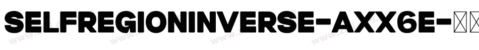 SelfRegionInverse-axx6E字体转换