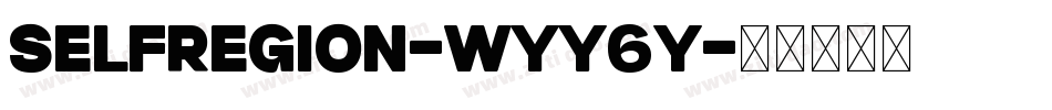 SelfRegion-Wyy6Y字体转换