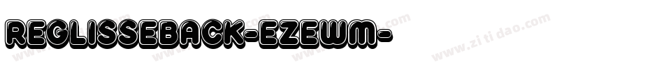 ReglisseBack-eZewm字体转换