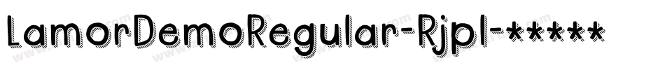 LamorDemoRegular-Rjpl字体转换 LamorDemoRegular-Rjpl字体转换