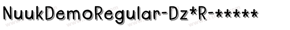 NuukDemoRegular-Dz5R字体转换 NuukDemoRegular-Dz5R字体转换